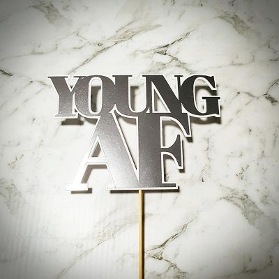 “Young AF” Silver, Gold, Rose Gold Cake Topper